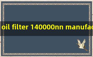oil filter 140000nn manufacturers